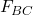 F_{BC}