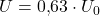  U = 0{,}63 \cdot U_0 
