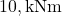 10 , \text{kNm}