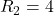 R_2 = 4&Omega;