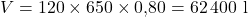 V = 120 \times 650 \times 0{,}80 = 62\,400\ \mathrm{l}