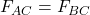 F_{AC} = F_{BC}
