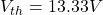 V_{th} = 13.33V