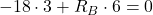 -18 \cdot 3 + R_B \cdot 6 = 0