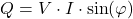  Q = V \cdot I \cdot \sin(\varphi) 