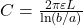  C = \frac{2 \pi \varepsilon L}{\ln(b/a)} 