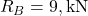 R_B = 9 , \text{kN}
