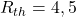 R_{th} = 4,5&Omega;