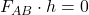 F_{AB} \cdot h = 0