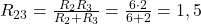 R_{23} = \frac{R_2 R_3}{R_2 + R_3} = \frac{6&Omega; \cdot 2&Omega;}{6&Omega; + 2&Omega;} = 1,5&Omega;