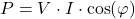  P = V \cdot I \cdot \cos(\varphi) 